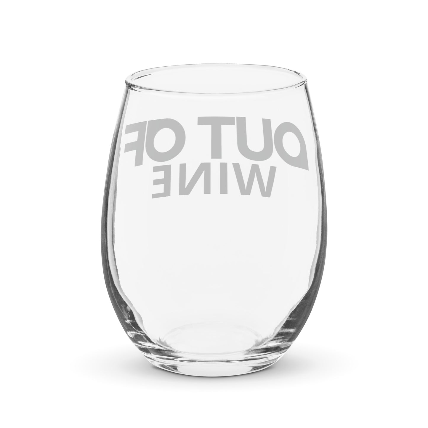 OUT OF WINE - 15oz Wine Glass