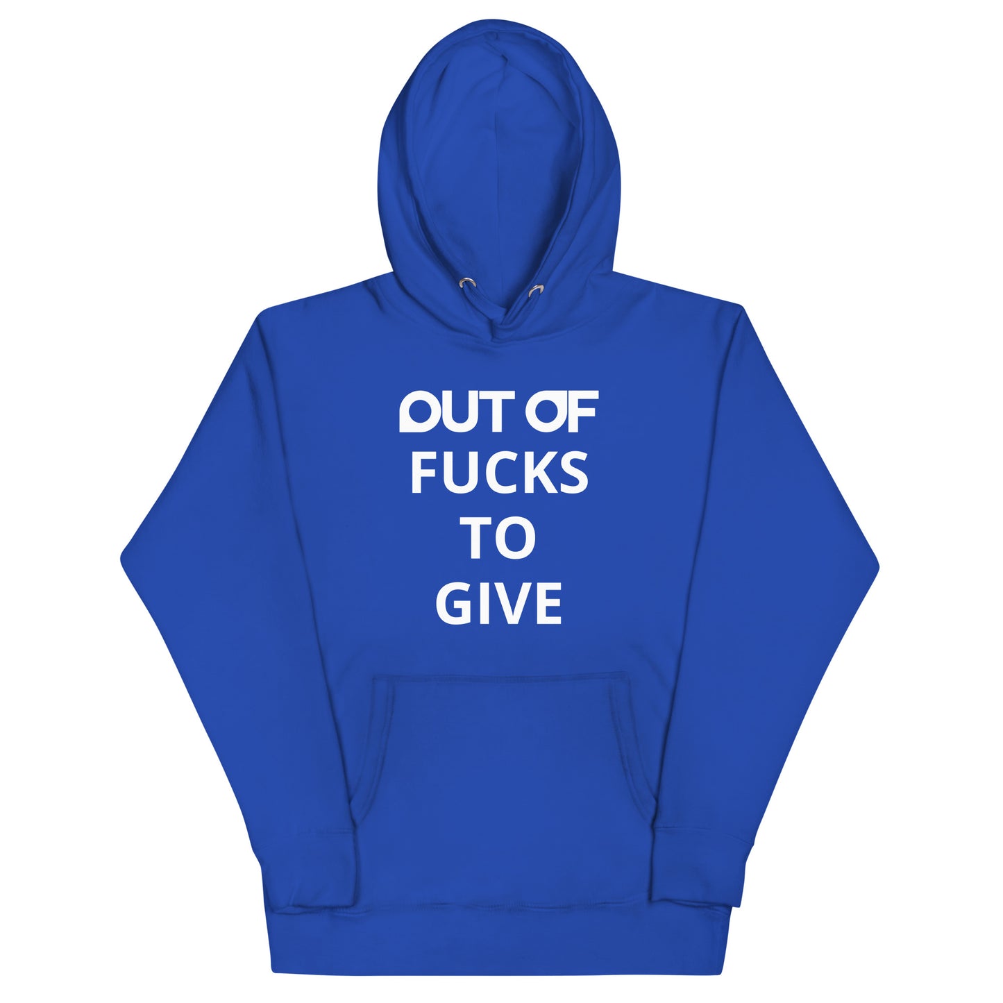OUT OF FUCKS TO GIVE - Hoodie