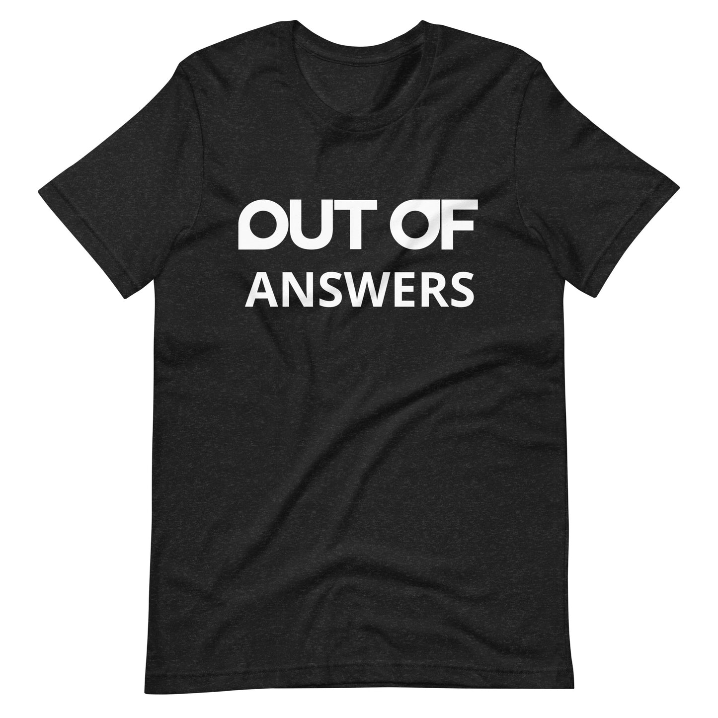 OUT OF ANSWERS - Shirt