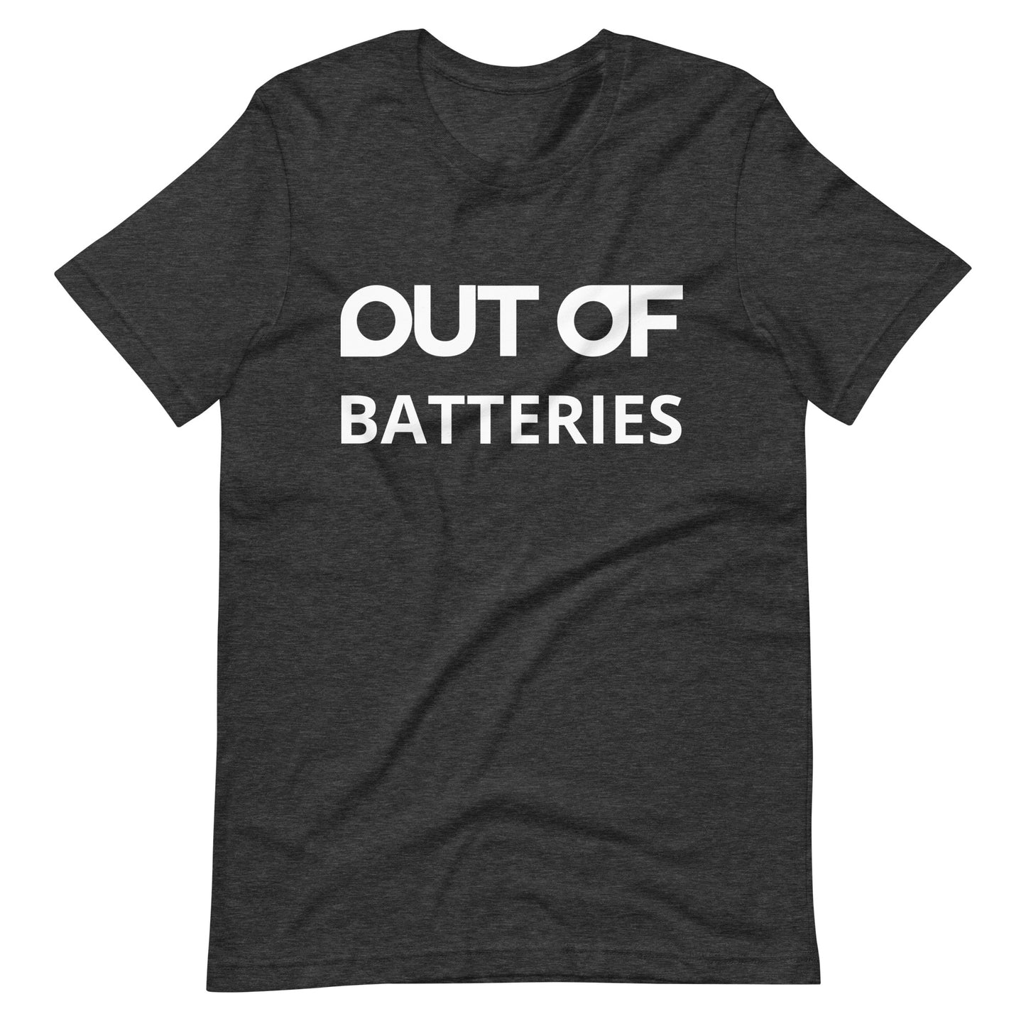 OUT OF BATTERIES - Shirt