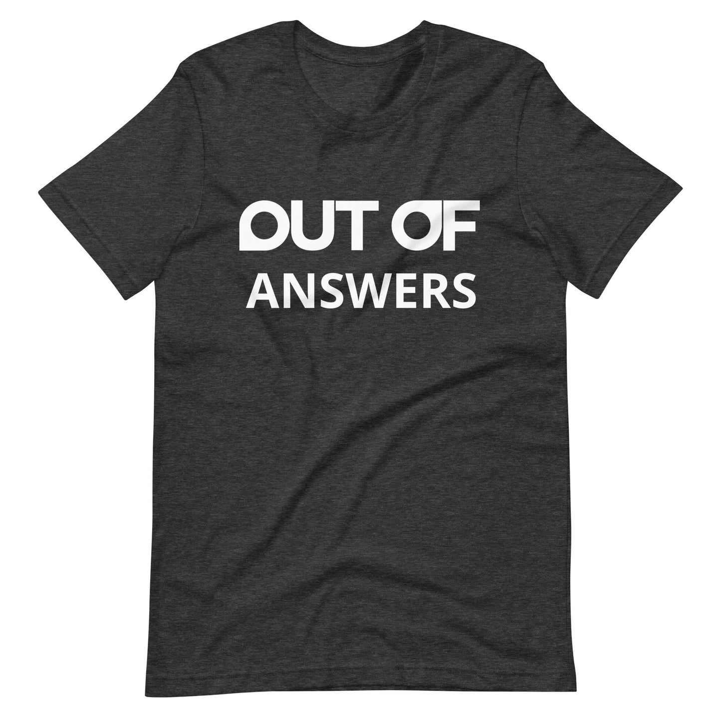 OUT OF ANSWERS - Shirt