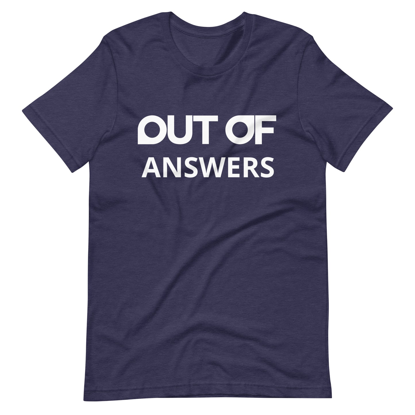OUT OF ANSWERS - Shirt