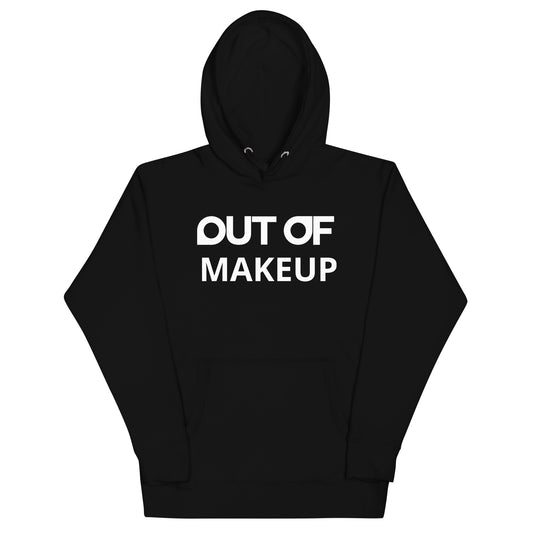 OUT OF MAKEUP - Hoodie