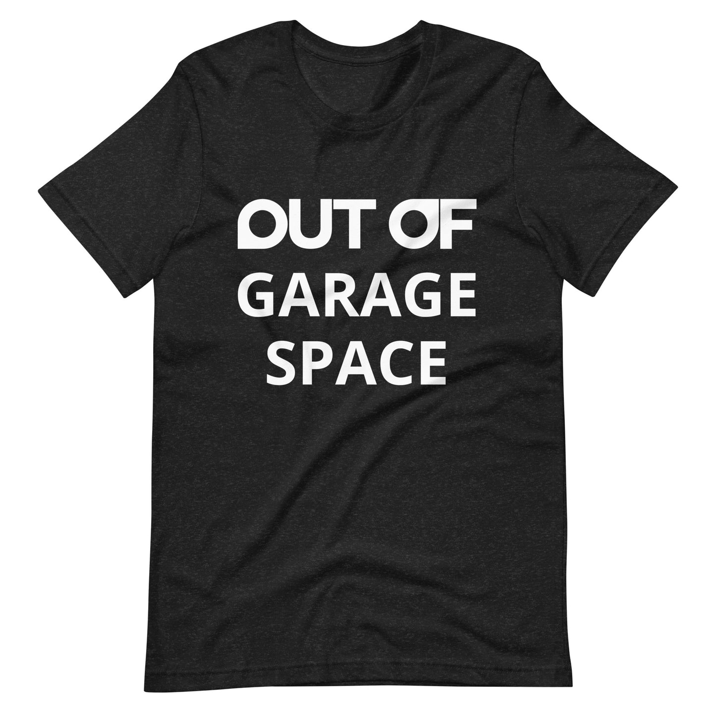 OUT OF GARAGE SPACE - Shirt