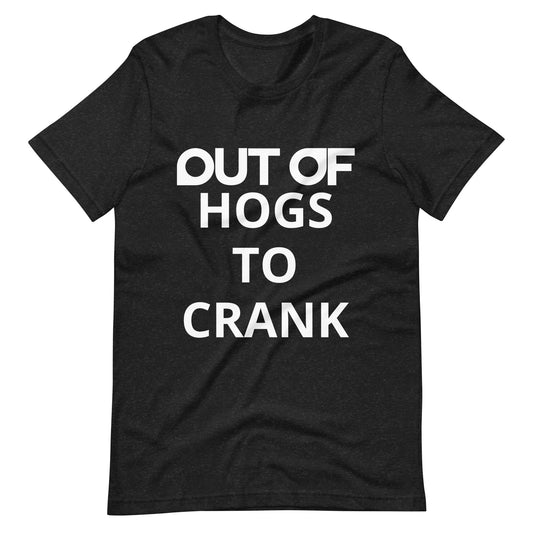 OUT OF HOGS - Shirt