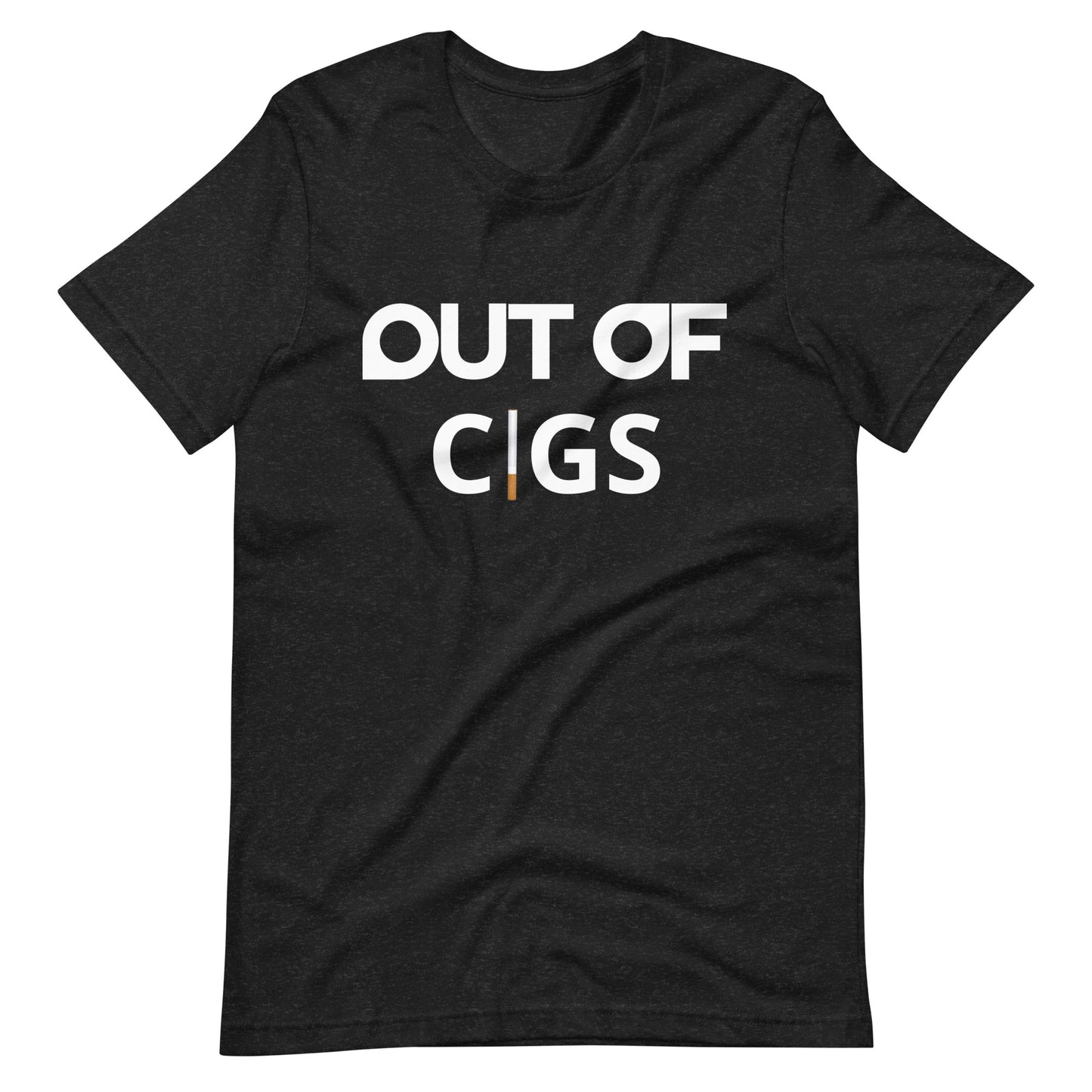 OUT OF CIGS - Shirt