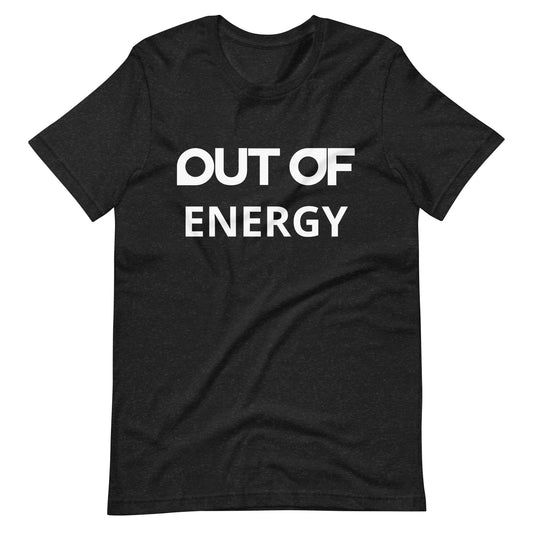 OUT OF ENERGY - Shirt