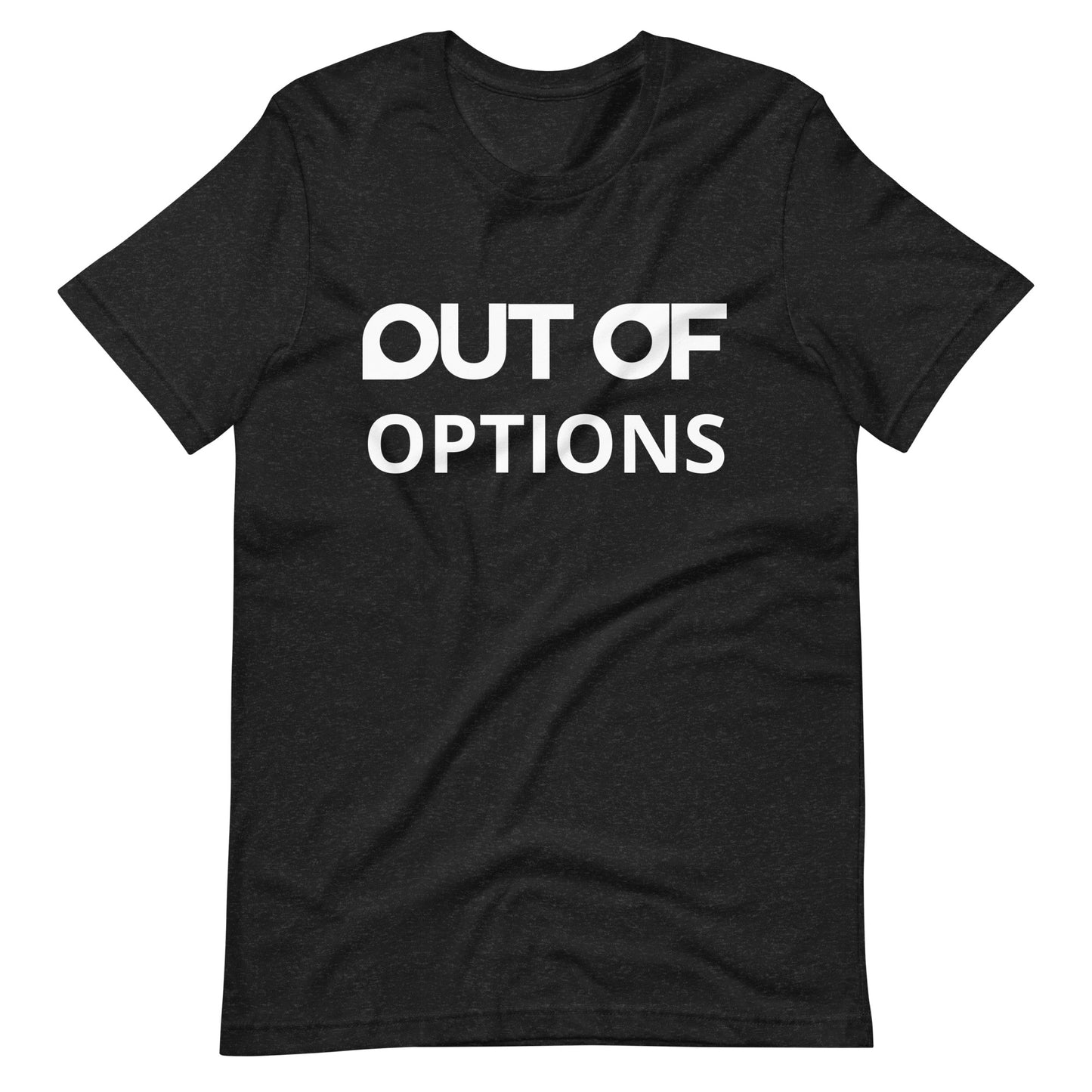 OUT OF OPTIONS - Shirt