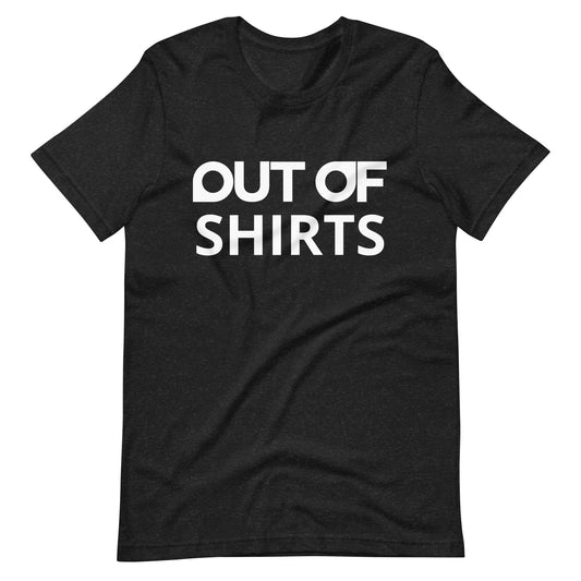 OUT OF SHIRTS - Shirt